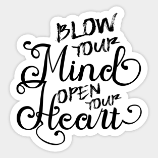 Blow your mind open your heart, Peace of mind Sticker